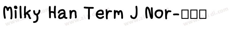 Milky Han Term J Nor字体转换